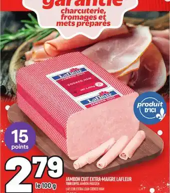 Metro JAMBON CUIT EXTRA-MAIGRE LAFLEUR | LAFLEUR EXTRA LEAN COOKED HAM offer