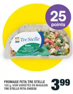 Super C FROMAGE FETA TRE STELLE | TRE STELLE FETA CHEESE offer