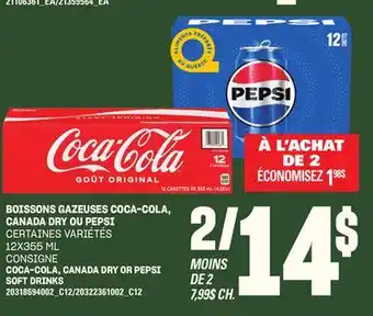 Provigo BOISSONS GAZEUSES COCA-COLA, CANADA DRY OU PEPSI, 12X355 ML offer