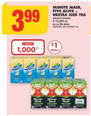 No Frills MINUTE MAID, FIVE ALIVE OR NESTEA ICED TEA, 8/10X200 ML offer