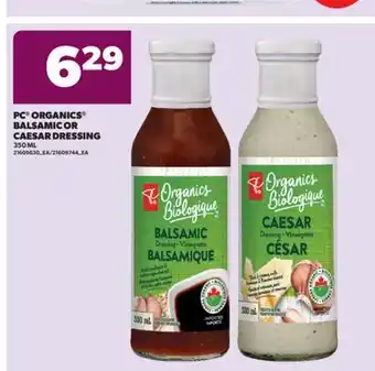 Real Canadian Superstore PC ORGANICS BALSAMIC OR CAESAR DRESSING 350 ML/EA offer