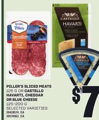 Loblaws PILLER'S SLICED MEATS, 125G OR CASTELLO HAVARTI, CHEDDAR OR BLUE CHEESE, 125-200G offer