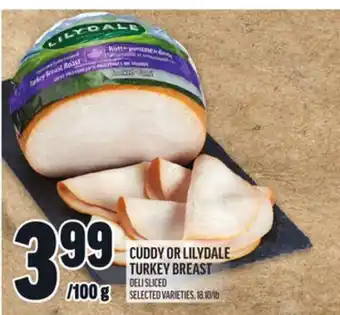 Metro CUDDY OR LILYDALE TURKEY BREAST offer