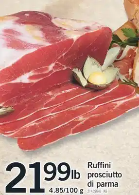 Fortinos RUFFINI PROSCIUTTO DI PARMA offer