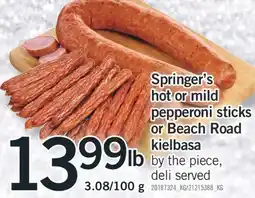 Fortinos SPRINGER'S HOT OR MILD PEPPERONI STICKS OR BEACH ROAD KIELBASA, 3.08/100 g offer