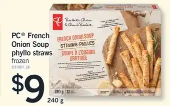 Fortinos PC FRENCH ONION SOUP PHYLLO STRAWS, 240 g offer