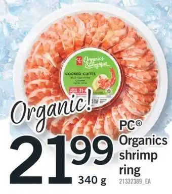 Fortinos PC ORGANICS SHRIMP RING, 340 g offer