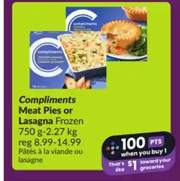 Chalo FreshCo Compliments Meat Pies or Lasagna Frozen 750 g-2.27 kg offer