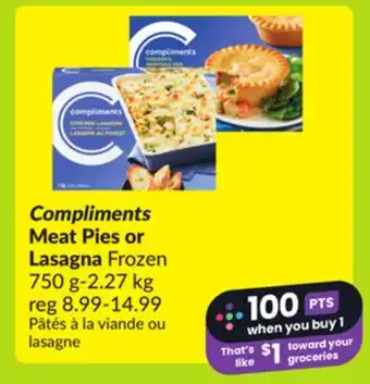 FreshCo Compliments Meat Pies or Lasagna Frozen 750 g-2.27 kg offer