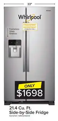 Leon's Whirlpool Stainless Steel Side-by-Side Refrigerator (21.4 Cu. Ft.) - WRS321SDHZ offer