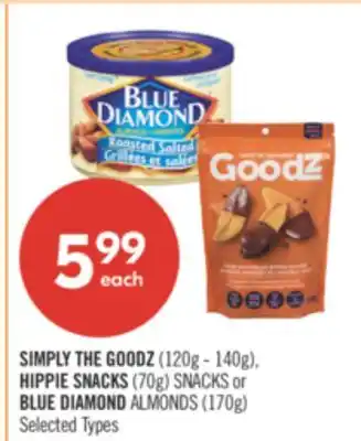 Shoppers Drug Mart SIMPLY THE GOODZ (120g - 140g), HIPPIE SNACKS (70g) SNACKS or BLUE DIAMOND ALMONDS (170g) offer