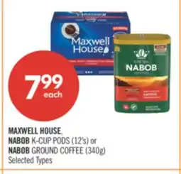 Shoppers Drug Mart MAXWELL HOUSE NABOB K-CUP PODS (12'S) or NABOB GROUND COFFEE (340g) offer