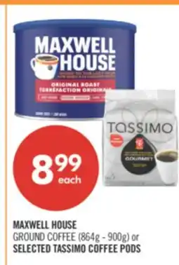 Shoppers Drug Mart MAXWELL HOUSE GROUND COFFEE (864g - 900g) or SELECTED TASSIMO COFFEE PODS offer