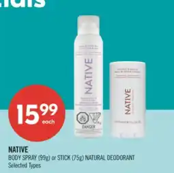 Shoppers Drug Mart NATIVE BODY SPRAY (99g) or STICK (75g) NATURAL DEODORANT offer