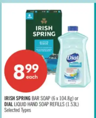 Shoppers Drug Mart IRISH SPRING BAR SOAP (6 x 104.8g) or DIAL LIQUID HAND SOAP REFILLS(1.53L) offer