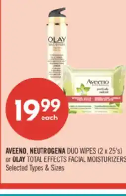 Shoppers Drug Mart AVEENO, NEUTROGENA DUO WIPES (2 X 25's) or OLAY TOTAL EFFECTS FACIAL MOISTURIZERS offer