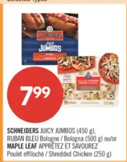 Pharmaprix SCHNEIDERS JUICY JUMBOS (450 g), Bologna (500 g) or MAPLE LEAF Shredded Chicken (250 g) offer