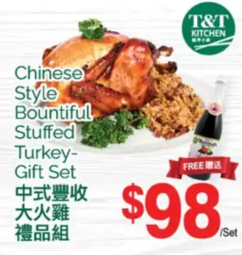 T&T Supermarket CHINESE STYLE BOUNTIFUL STUFFED TURKEY-GIFT SET offer