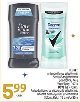 Uniprix DEGREE Antisudorifiques sélectionnés / Selected antiperspirants, DOVE MEN+CARE offer