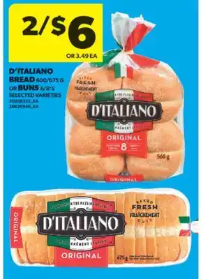 Real Canadian Superstore D'ITALIANO BREAD, 600/675 G OR BUNS, 6/8'S offer