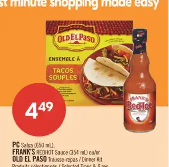 Pharmaprix PC Salsa (650ml), FRANK'S REDHOT SAUCE (354ml) or OLD EL PASO Dinner Kit offer