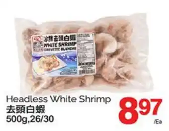 T&T Supermarket HEADLESS WHITE SHRIMP, 500g,26/30 offer