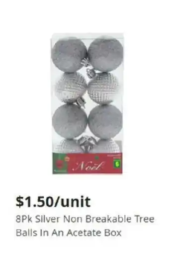 Dollarama 8Pk Silver Non Breakable Tree Balls in AN Acetate Box offer