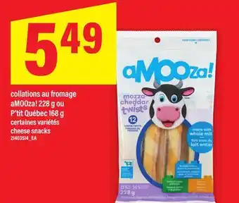 Maxi COLLATIONS AU FROMAGE AMOOZA! 228 G OU P'TIT QUÉBEC 168 G | cheese snacks offer