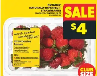 Real Canadian Superstore NO NAME NATURALLY IMPERFECT STRAWBERRIES, 12 OZ offer