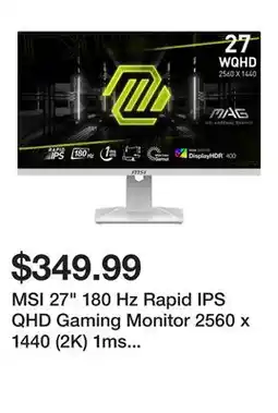 Newegg MSI 27 180 Hz Rapid IPS QHD Gaming Monitor 2560 x 1440 (2K) 1ms (GTG) MAG 274QRFW offer