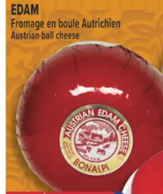 Marché Adonis EDAM FROMAGE EN BOULE AUTRICHIEN | AUSTRIAN BALL CHEESE offer