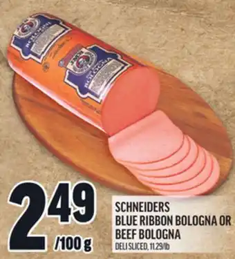 Metro SCHNEIDERS BLUE RIBBON BOLOGNA OR BEEF BOLOGNA offer