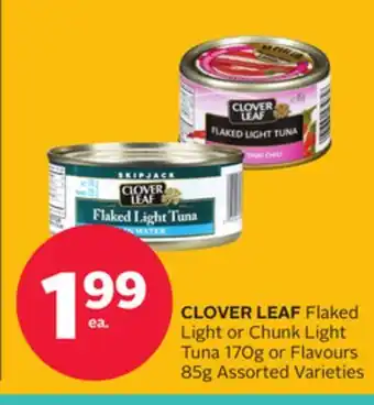 Rexall CLOVER LEAF Flaked Light or Chunk Light Tuna 170g or Flavours 85g offer