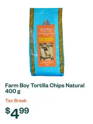 Voilà Farm Boy Tortilla Chips Natural 400 g offer