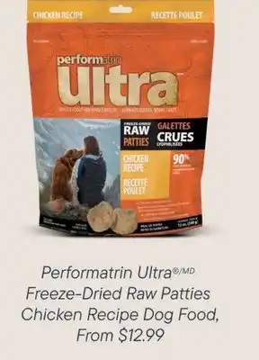 Petvalu Performatrin Ultra /MD  Freeze-Dried Raw Patties Chicken Recipe Dog Food offer