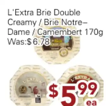 Ample Food Market L'Extra Brie Double Creamy / Brie Notre-Dame / Camembert offer