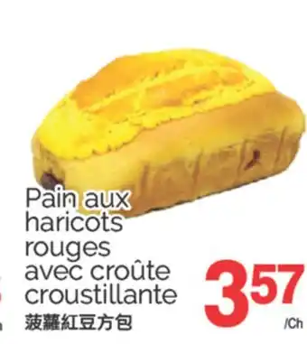 T&T Supermarket PAIN AUX HARICOTS ROUGES AVEC CROÛTE CROUSTILLANTE offer