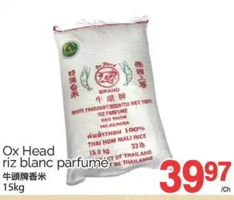 T&T Supermarket OX HEAD RIZ BLANC PARFUMÉ, 15kg offer