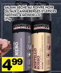 Supermarché PA SALAMI SÉCHÉ AU POIVRE NOIR OU AUX CANNEBERGES ET ÉPICES FANTINO & MONDELLO offer