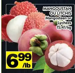 Supermarché PA MANGOUSTAN OU LITCHIS | Mangosteen or Lychees offer