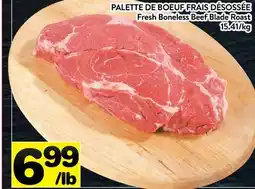 Supermarché PA PALETTE DE BOEUF FRAIS DÉSOSSÉE |Fresh Boneless Beef Blade Roast offer