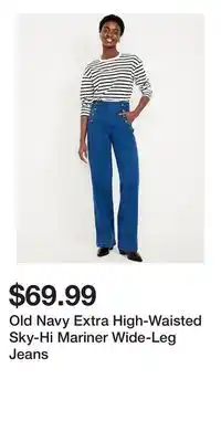 Old Navy Old Navy Extra High-Waisted Sky-Hi Mariner Wide-Leg Jeans offer