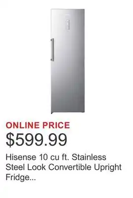 Costco Hisense 10 cu ft. Stainless Steel Look Convertible Upright Fridge or Freezer with Reversible Door offer