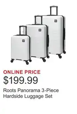 Costco Roots Panorama 3-Piece Hardside Luggage Set offer