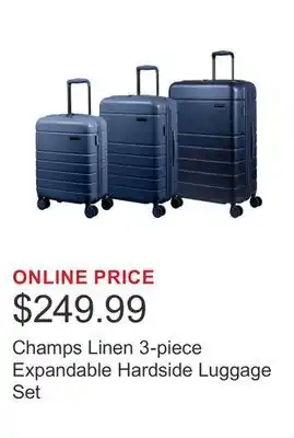 Costco Champs Linen 3-piece Expandable Hardside Luggage Set offer