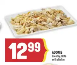 Marché Adonis ADONIS CREAMY PASTA WITH CHICKEN offer