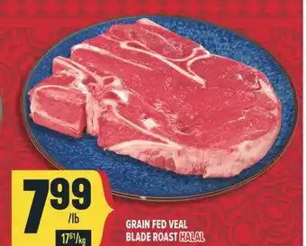 Marché Adonis GRAIN FED VEAL BLADE ROAST HALAL offer