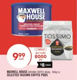 Shoppers Drug Mart MAXWELL HOUSE GROUND COFFEE (864g - 900g) or SELECTED TASSIMO COFFEE PODS offer