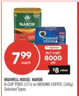 Shoppers Drug Mart MAXWELL HOUSE, NABOB K-CUP PODS (12's) or GROUND COFFEE (340g) offer