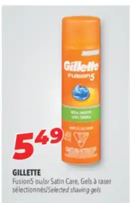 Familiprix GILLETTE Fusion5 or Satin Care, Selected shaving gels offer